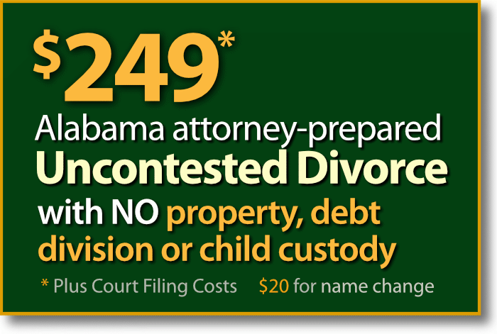 $249* Tuscaloosa Uncontested Divorce without property, debts or child custody and support agreement.